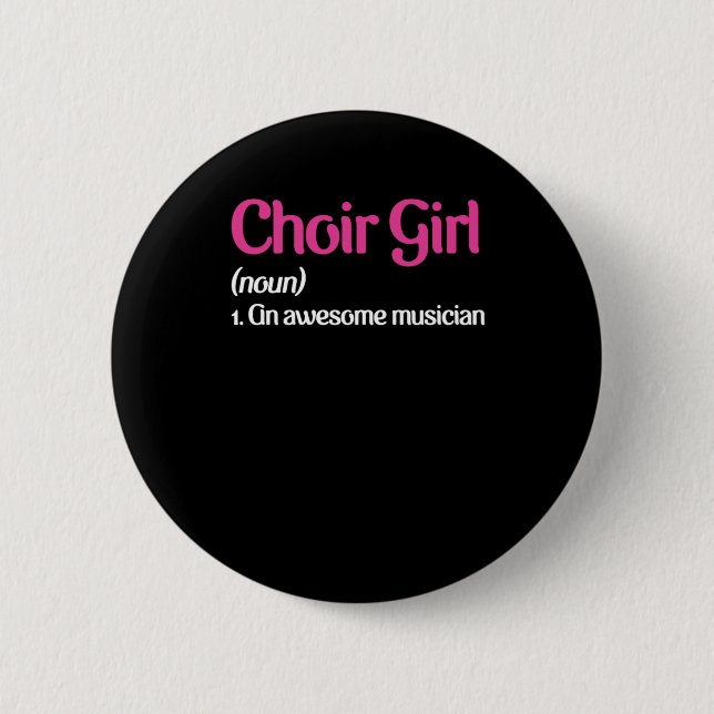 Choir Girl Chorus Choral Music Singing Musician Gi 6 Cm Round Badge (Front)