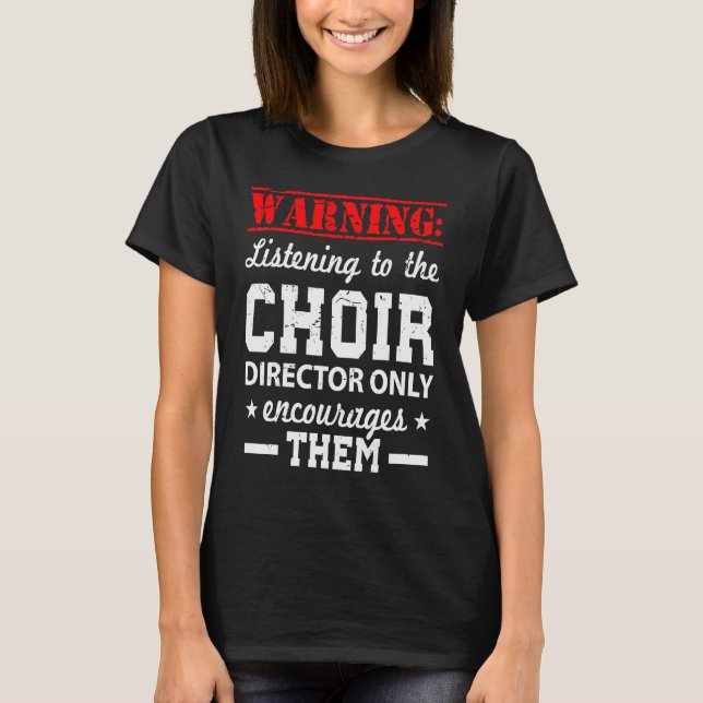 Choir Humor Director T-Shirt (Front)