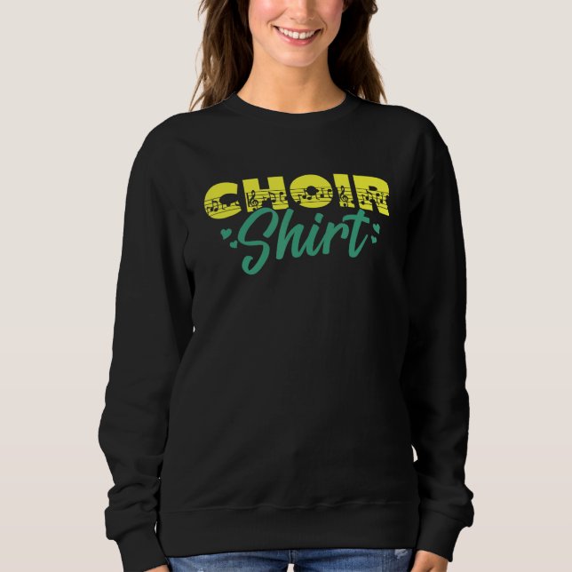 Choir Music Group Singer Choir Member Director Tea Sweatshirt (Front)
