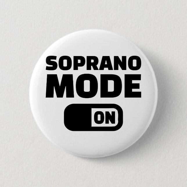 Choir Soprano mode on 6 Cm Round Badge (Front)
