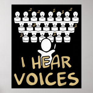 Choir Teacher  I Hear Voices Funny Chorister Tee Poster