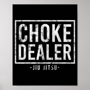 Choke Dealer Jiu-Jitsu Belt Grappling Martial Arts Poster