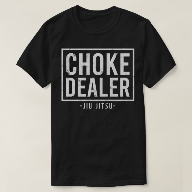 Choke Dealer Jiu-Jitsu Belt Grappling Martial Arts T-Shirt (Design Front)
