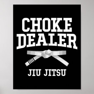 Choke Dealer Jiujitsu Karate Boxing Muay Thai Kick Poster