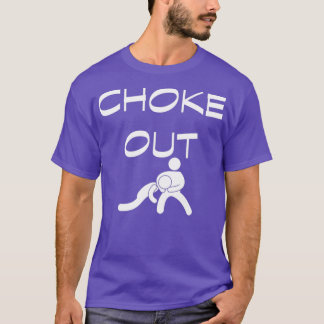 Choke out T-Shirt