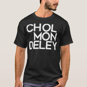 Cholmondeley  T-Shirt