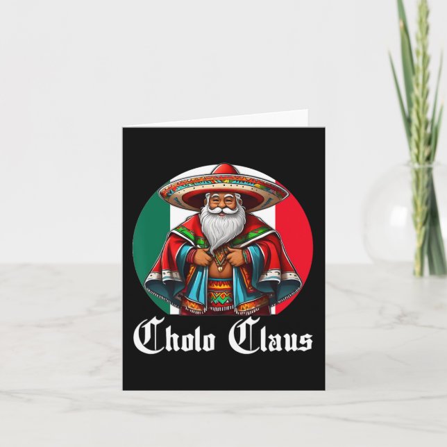Cholo Christmas - Cholo Claus - Fun Mexican Santa  Card (Front)