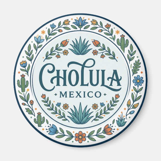 Cholula Mexico Magnet (Front)