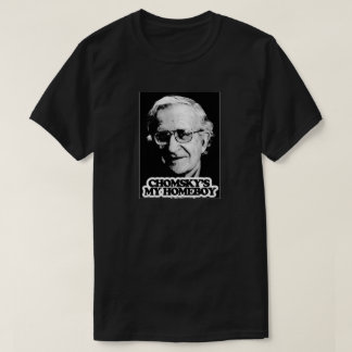 Chomsky's My Homeboy T-Shirt