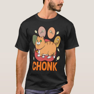 Chonk Ca Chonky Boy Girls Boys Fat Cats Memes Meme T-Shirt