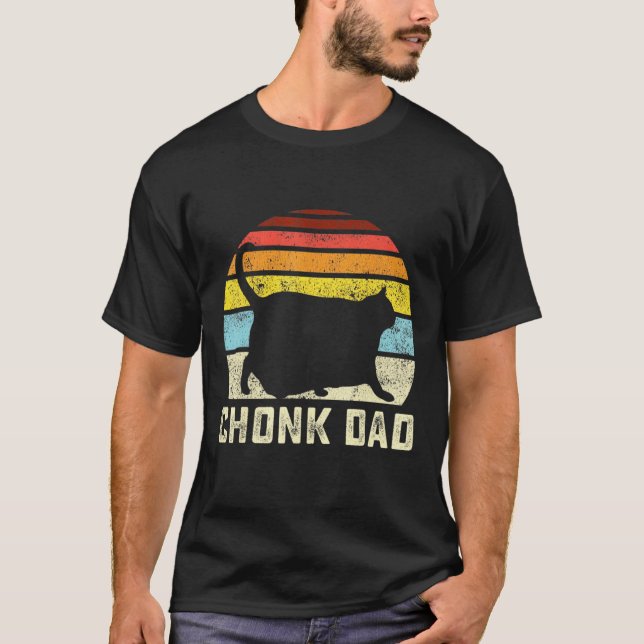 Chonk Cat Dad Scale Style Daddy Cats T-Shirt (Front)