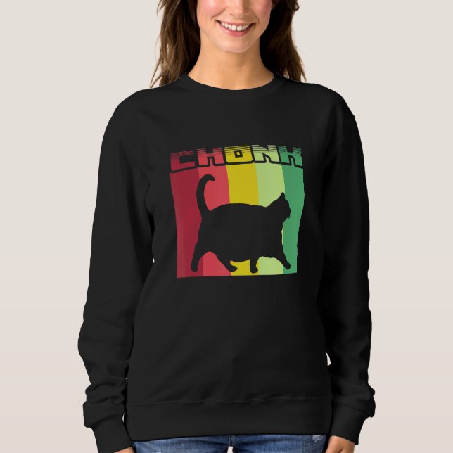 Chonk Cat Dank  Sweatshirt (Front)