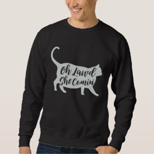 Chonk Cat Scale Meme Oh Lawd She Comin Cat Girl Sweatshirt