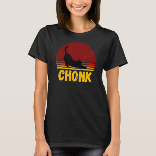 Chonk   Fat Cat Chubby Cat  Chunky Kitty  Meow T-Shirt