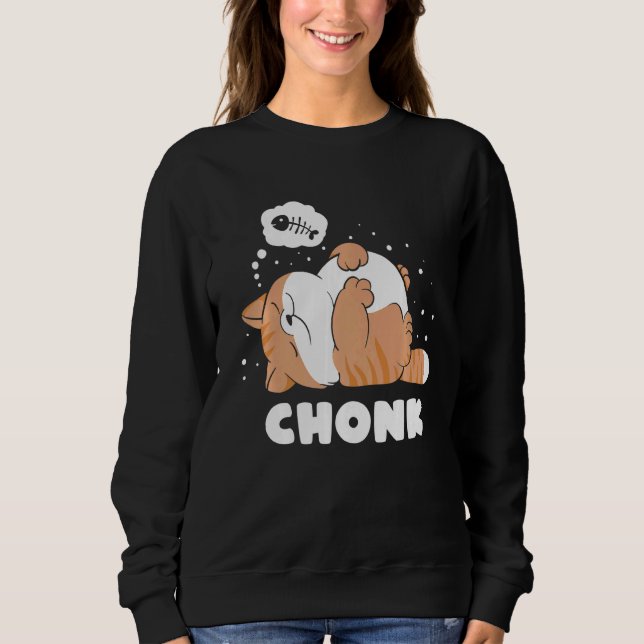 Chonk Lazy Cat Does Not Approve  Meme Sweatshirt (Front)
