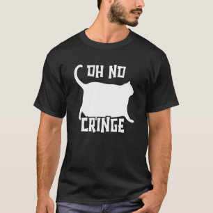 Chonk Meme Cat Oh No Cringe T-Shirt