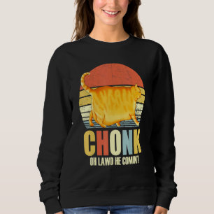 Chonker Fat Cat Chonky Meme Sweatshirt