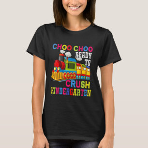Choo Choo Ready To Crush Kindergarten Train Back T T-Shirt