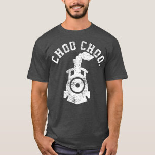 Choo Choo Tain Model Locomotive Lover Railroad T-Shirt