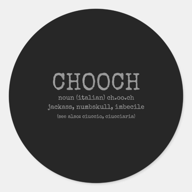 Chooch Definition Italian Slang Funny Italy Italia Classic Round Sticker (Front)
