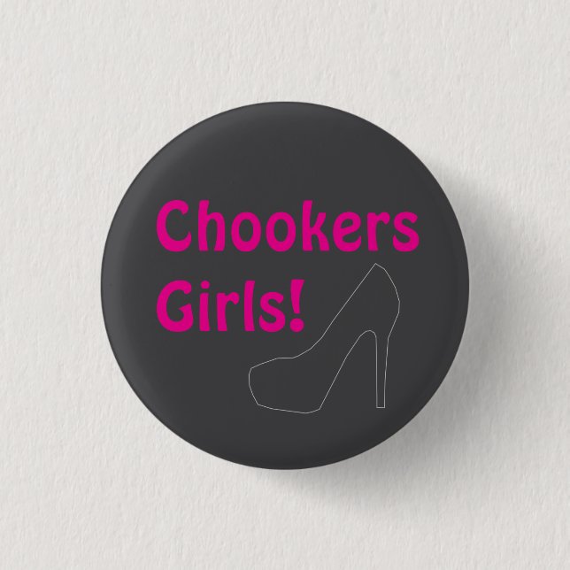 Chookers Girls!! 3 Cm Round Badge (Front)