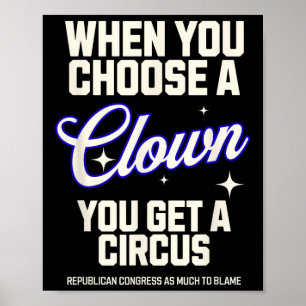 Choose A Clown Get A Circus Trump Cabinet Congress Poster