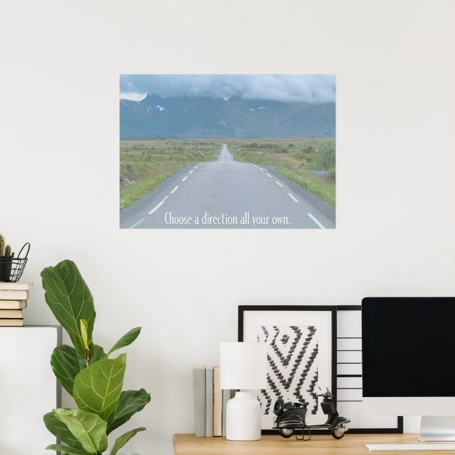 Choose A Direction All Your Own Poster (Home Office)