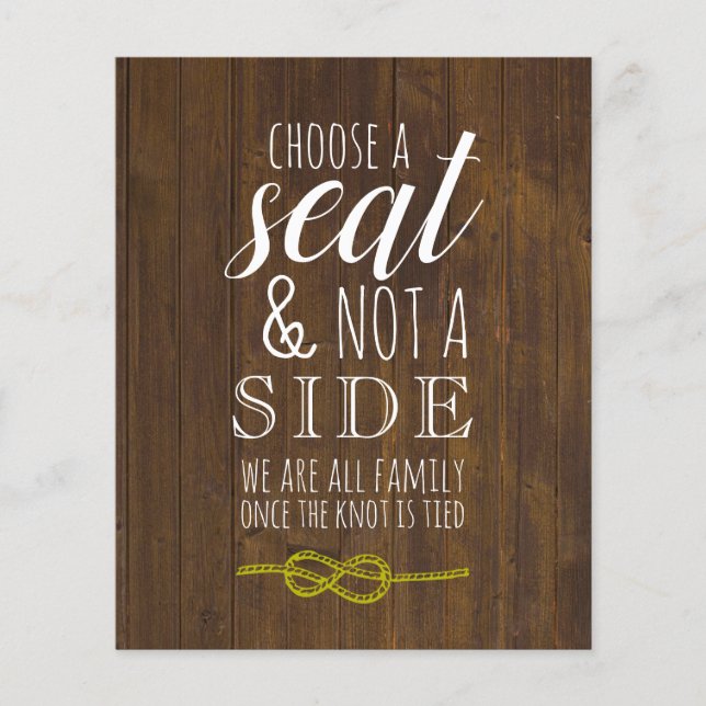 Choose a Seat Not a Side Rustic Wedding Sign (Front)