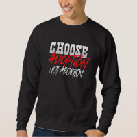 Choose Adoption Not Abortion Pro Life Adoptive Mum