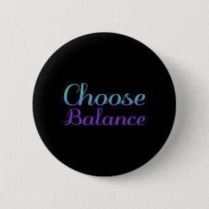 Choose Balance Prevention 6 Cm Round Badge