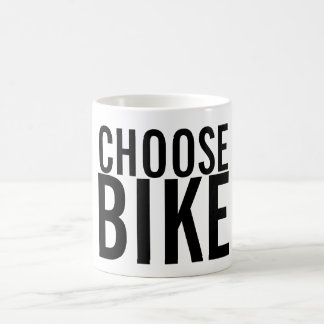 CHOOSE BIKE COFFEE MUG