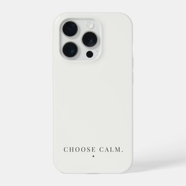 Choose Calm Minimalist Quote Neutral Aesthetic  iP iPhone Case (Back)