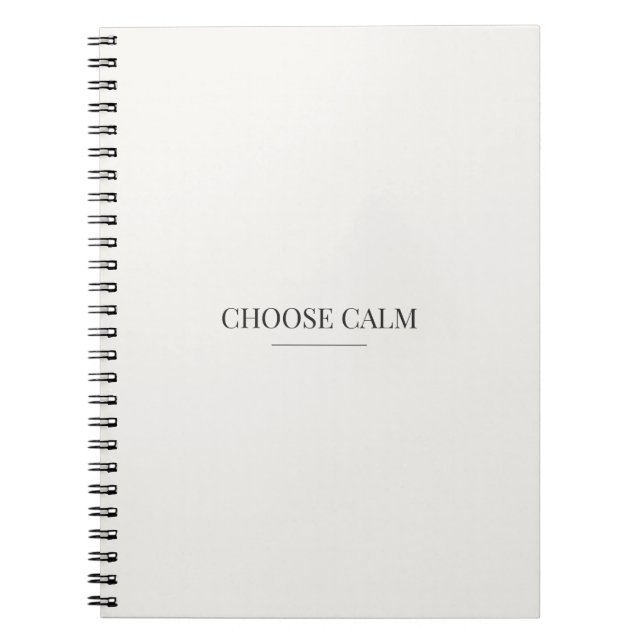 Choose Calm Notebook – Minimalist Neutral Quote  (Front)