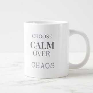 Choose Calm Over Chaos Minimalist Quote Typography Large Coffee Mug