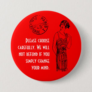 Choose carefully 3" 7.5 cm round badge