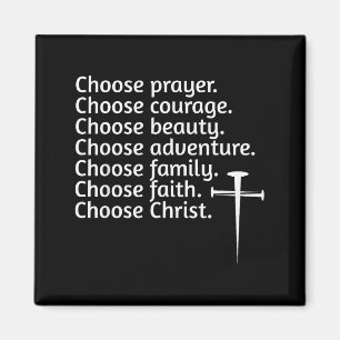 Choose Christ Prayer Courage Beauty Family, Advent Magnet