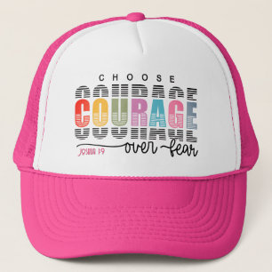 Choose Courage Scripture Trucker Hat