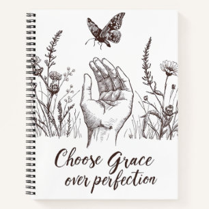 Choose Grace Over Perfection Notebook