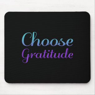 Choose Gratitude Prevention Awareness Design Mouse Pad