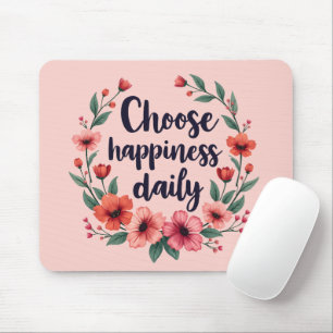 Choose Happiness Daily Floral Wreath Mouse Pad