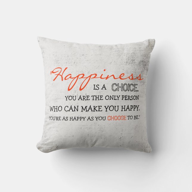 Choose Happiness! Pillow (Front)