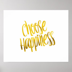 Choose Happiness Quote Faux Gold Foil Sparkle Poster