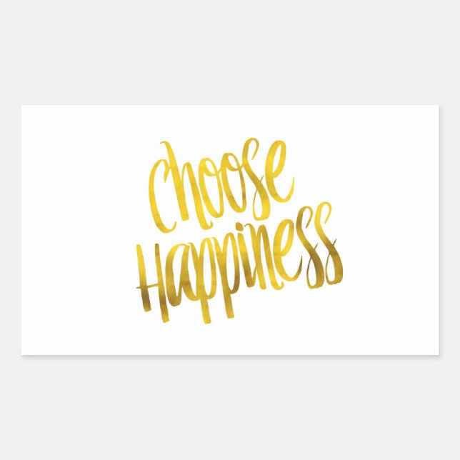 Choose Happiness Quote Faux Gold Foil Sparkle Rectangular Sticker (Front)