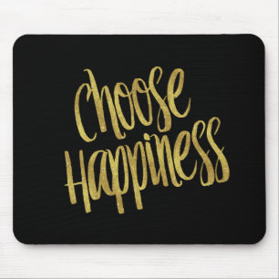 Choose Happiness Quote Faux Gold Foil Sparkly Mouse Pad