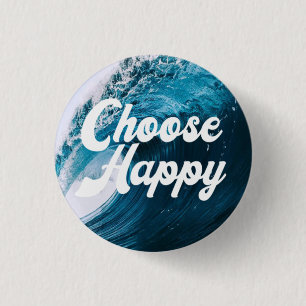 Choose Happy 3 Cm Round Badge