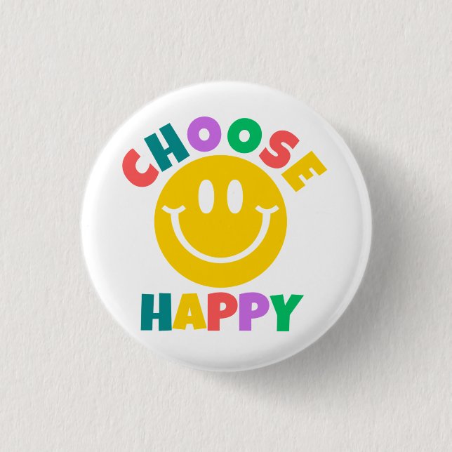 Choose Happy   3 Cm Round Badge (Front)