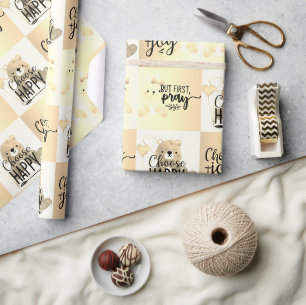 Choose Happy; Choose Joy; But Pray Wrapping Paper