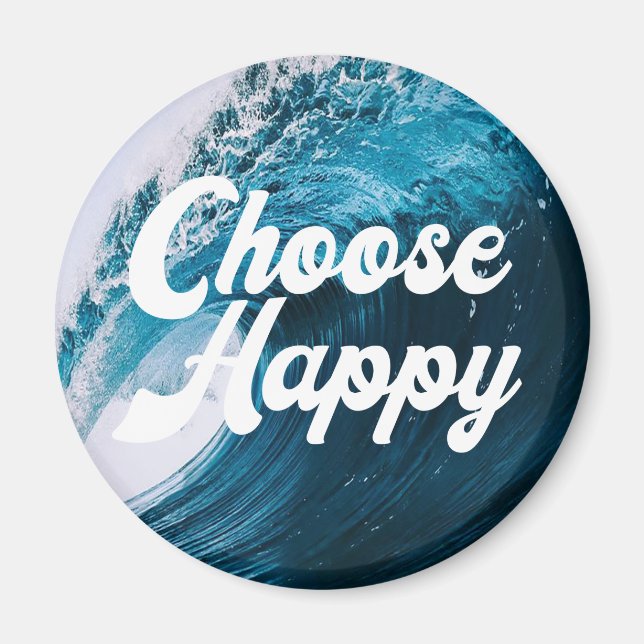 Choose Happy Magnet (Front)