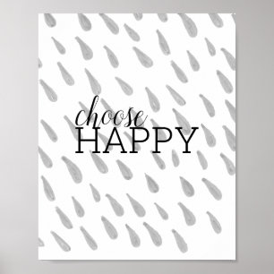 choose happy motivational quote grey and white poster