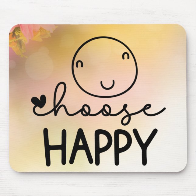 Choose Happy Mouse Pad (Front)